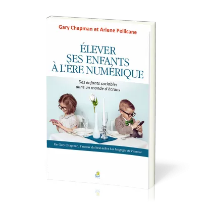 ELEVER SES ENFANTS A L'ERE NUMERIQUE