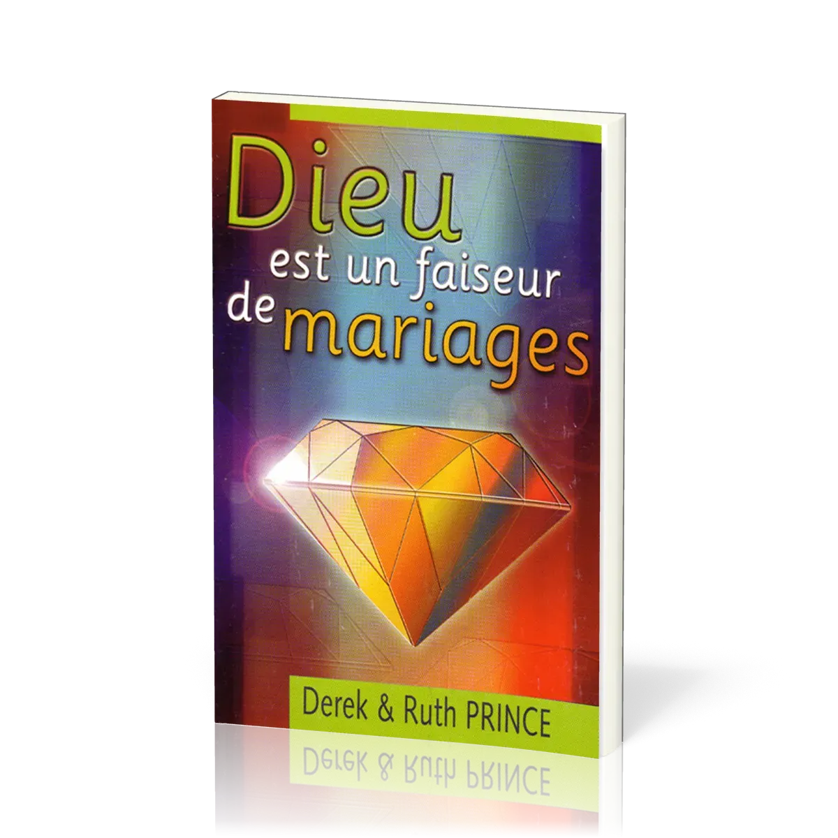 DIEU EST UN FAISEUR DE MARIAGES