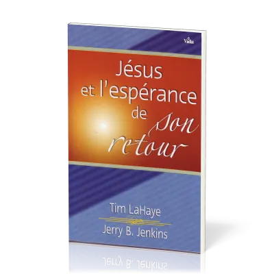 JESUS ET L'ESPERANCE DE SON RETOUR - LES PROMESSES DE DIEU POUR DEMAIN VOUS BENIRONT AUJOURD'HUI