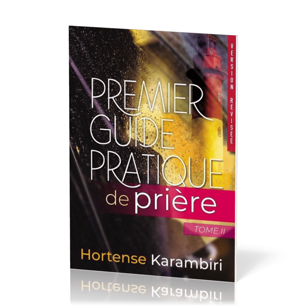 Premier guide pratique de prière - Tome 2