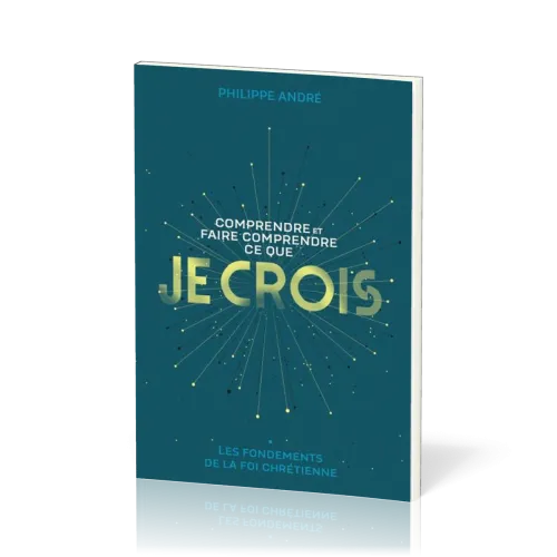 Comprendre et faire comprendre ce que je crois