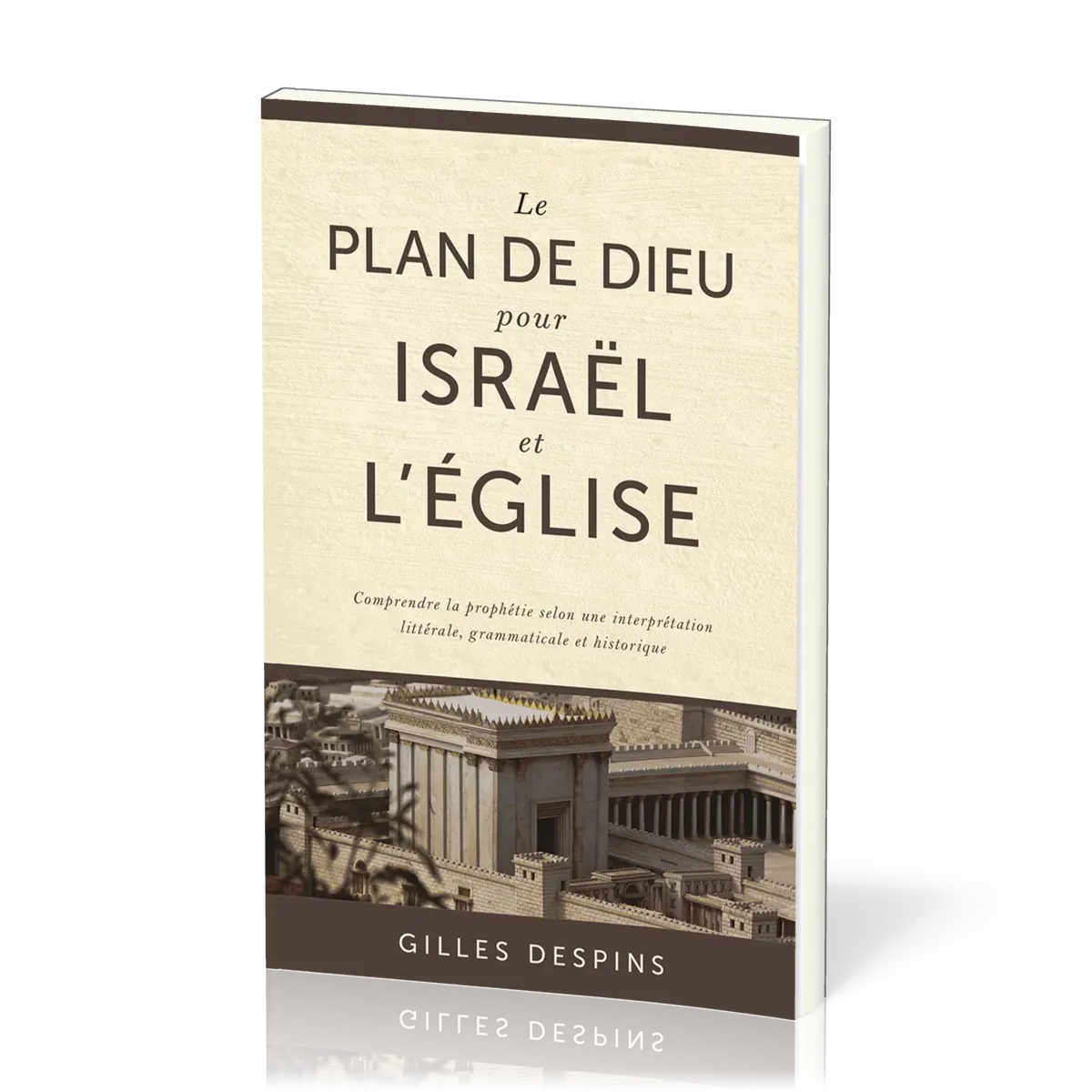 Plan de Dieu pour Israël et l'Eglise (Le)
