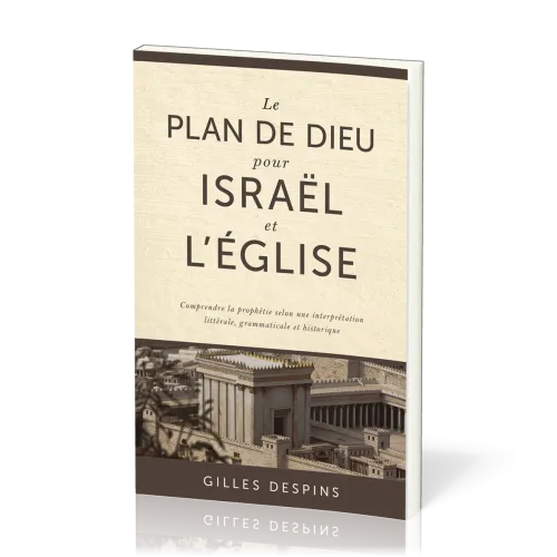 Plan de Dieu pour Israël et l'Eglise (Le)