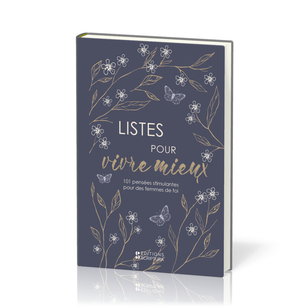 Listes pour vivre mieux : 101 pensées stimulantes pour femme de foi