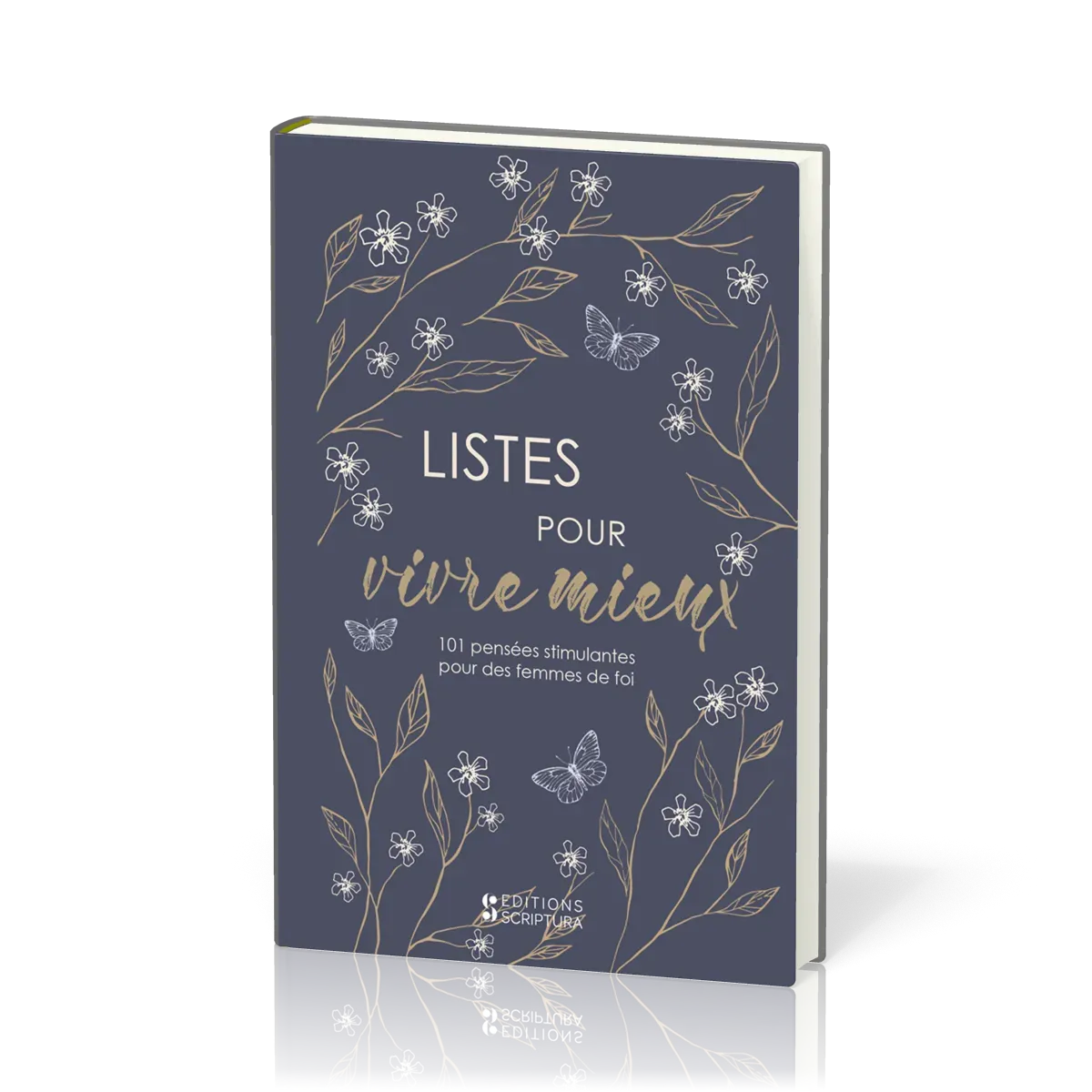 Listes pour vivre mieux : 101 pensées stimulantes pour femme de foi