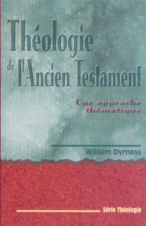 THEOLOGIE DE L'ANCIEN TESTAMENT