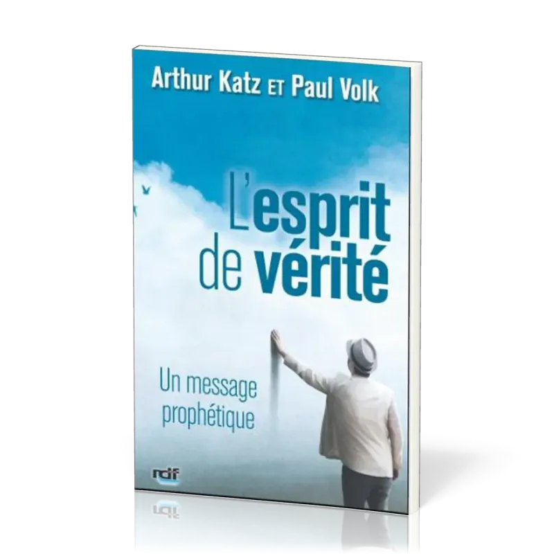 Esprit de vérité (L') un message prophétique nouvelle Ed.