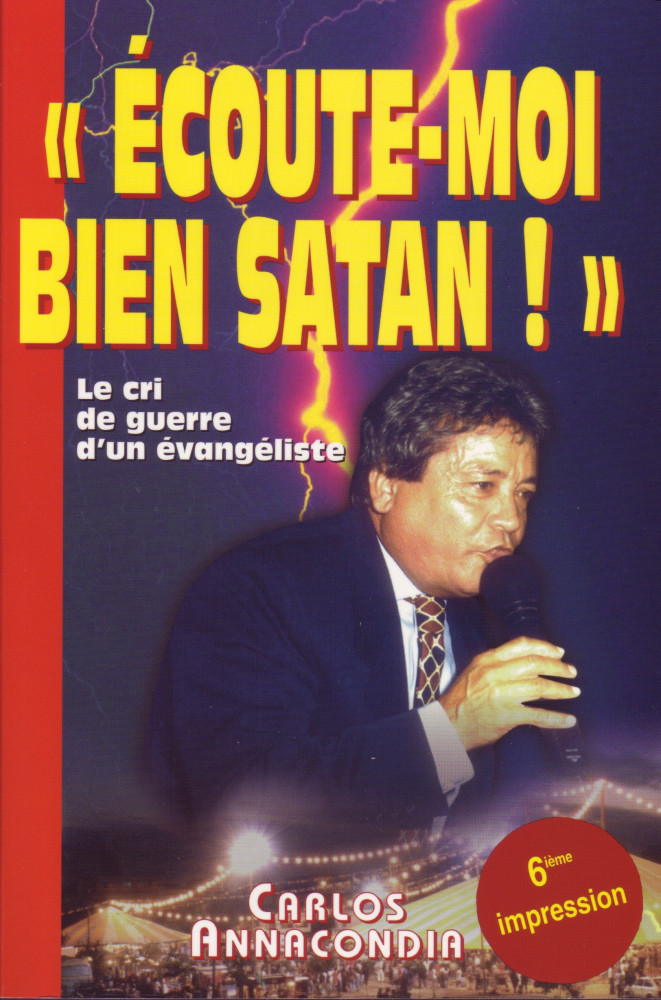 ECOUTE MOI BIEN SATAN - LE CRI DE GUERRE D'UN EVANGELISTE