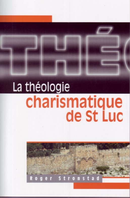 THEOLOGIE CHARISMATIQUE DE ST LUC