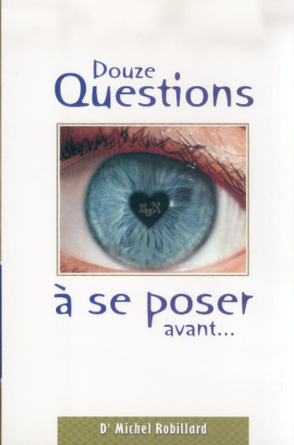 DOUZE QUESTIONS A SE POSER AVANT...