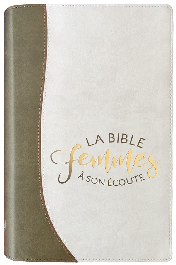 Bible Segond 1910 Femmes à son écoute - souple duo sable et blanc