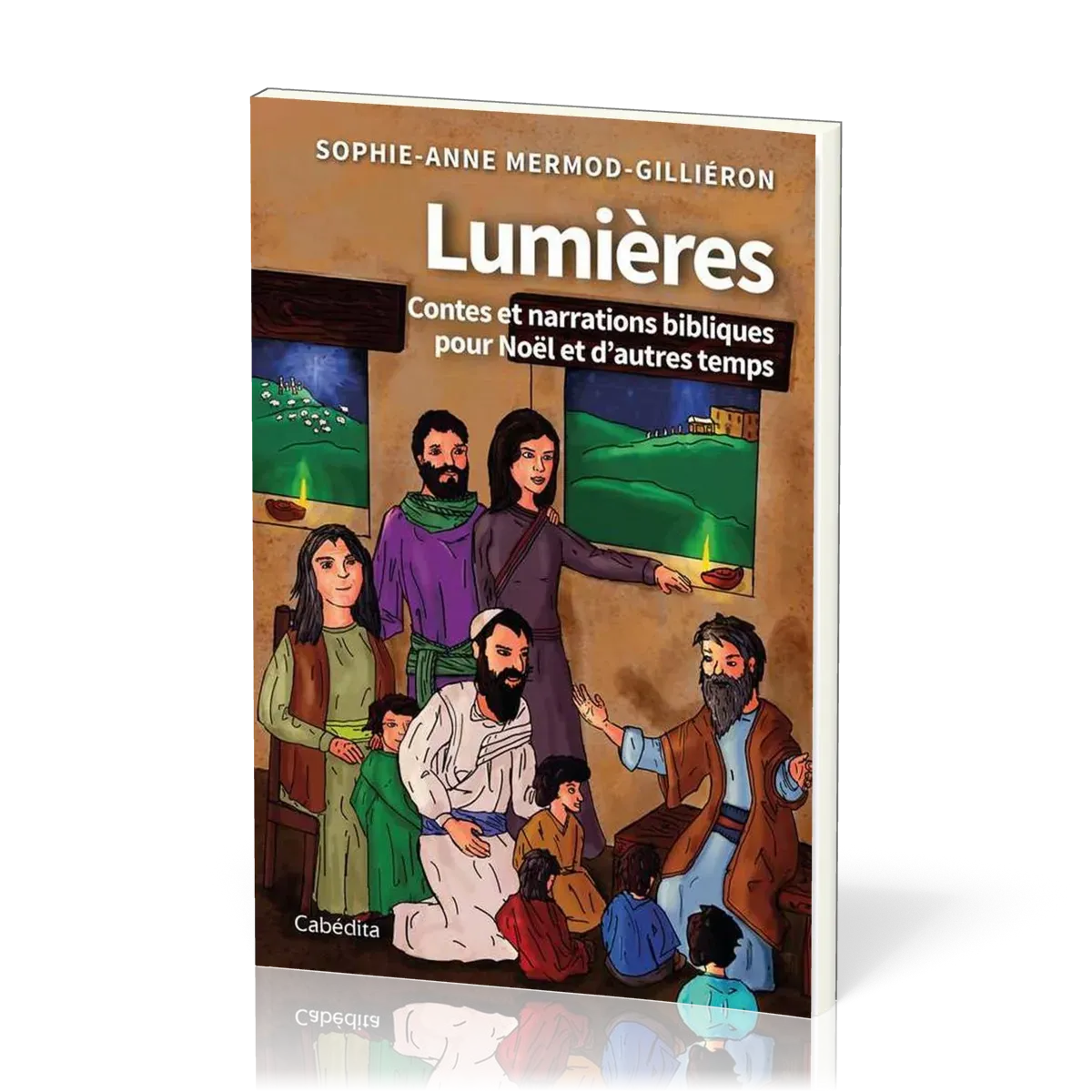Lumière - Contes et narrations bibliques pour Noël et d'autres temps