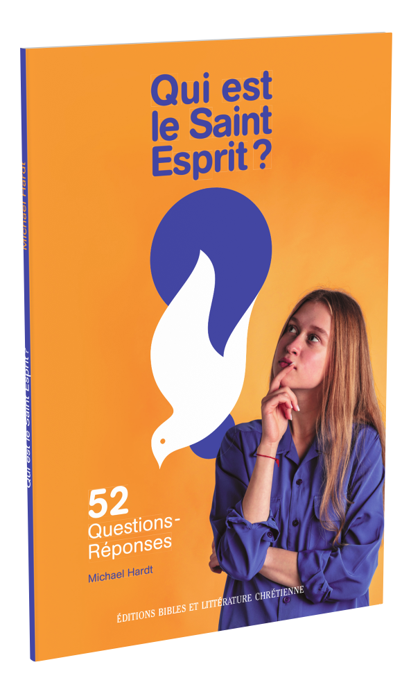 Qui est le Saint-Esprit ? - 52 questions-réponses