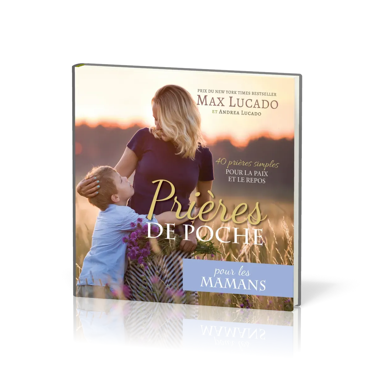 PRIERES DE POCHE POUR LES MAMANS- 40 PRIERES SIMPLES POUR LA PAIX ET LE REPOS