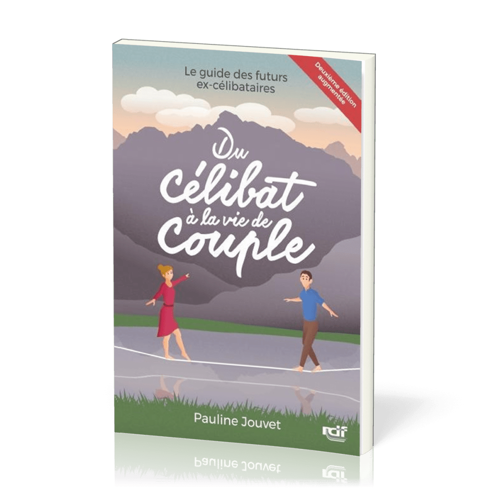 Du célibat à la vie du couple - le guide des futurs ex-célibataires