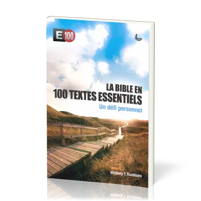 Bible en 100 textes essentiels (La) - Un défi personnel - E100