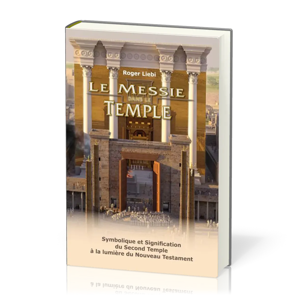MESSIE DANS LE TEMPLE (LE)