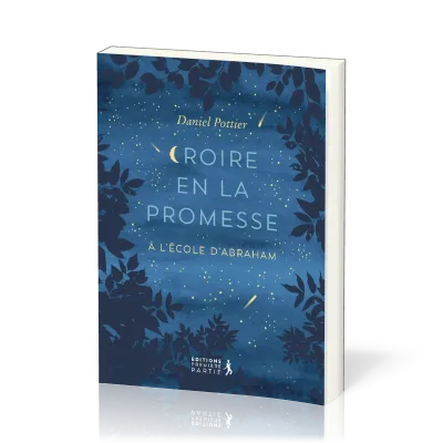 Croire en la promesse, à l'école d'Abraham