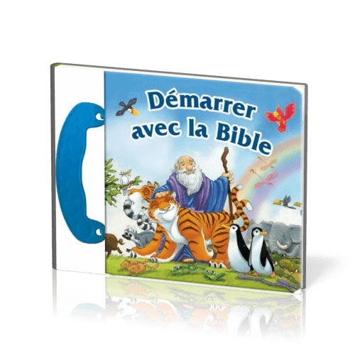 DEMARRER AVEC LA BIBLE - LIVRE CARTONNE 2-5 ANS