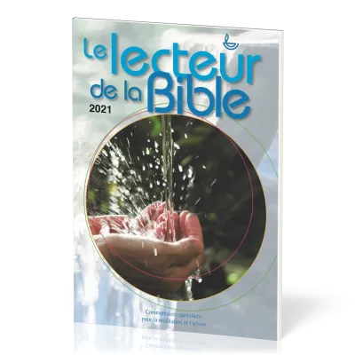 Lecteur de la Bible (Le) - Commentaires quotidiens pour la méditation et l'action