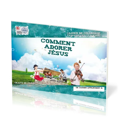 COMMENT ADORIER JESUS - CHAIER DE COLORIAGE 7/8 ANS