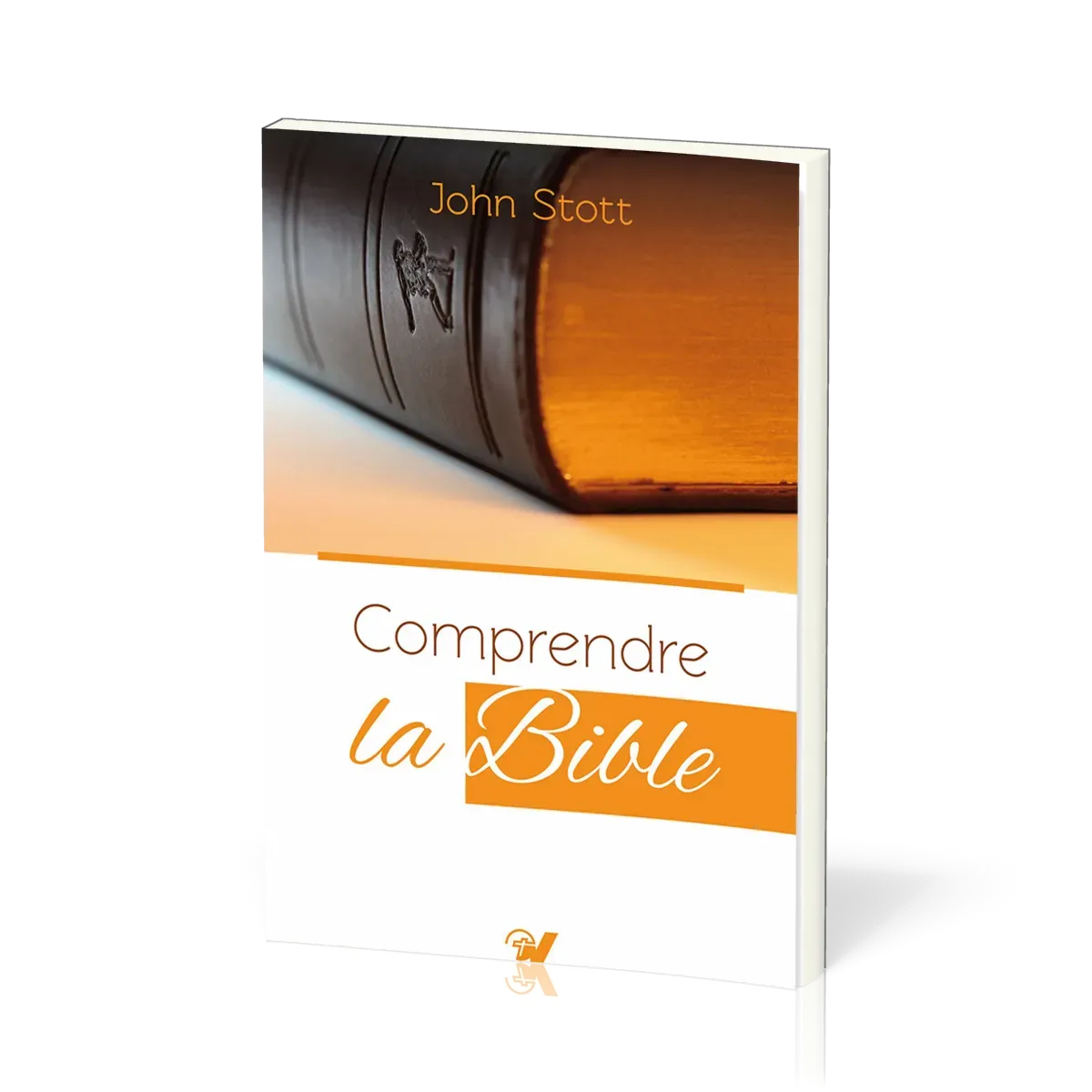 COMPRENDRE LA BIBLE NOUVELLE EDITION