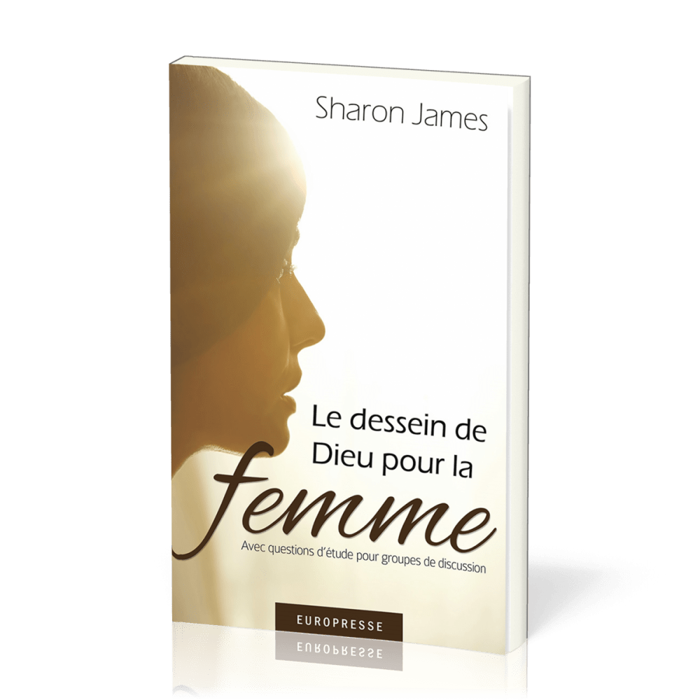 DESSEIN DE DIEU POUR LA FEMME (LE)