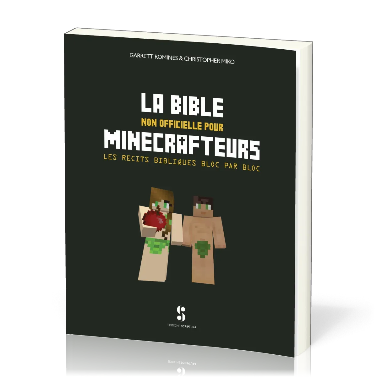 Bible non officielle pour Minecrafteurs - Les récits bibliques bloc par bloc