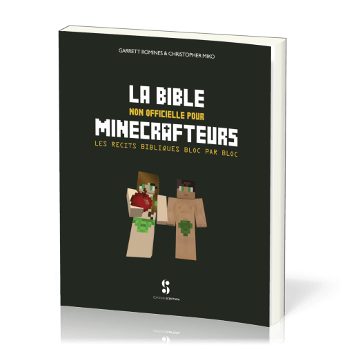 Bible non officielle pour Minecrafteurs - Les récits bibliques bloc par bloc