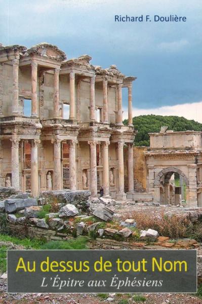 Au dessus de tout Nom - l'épitre aux Ephésiens