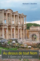 Au dessus de tout Nom - l'épitre aux Ephésiens