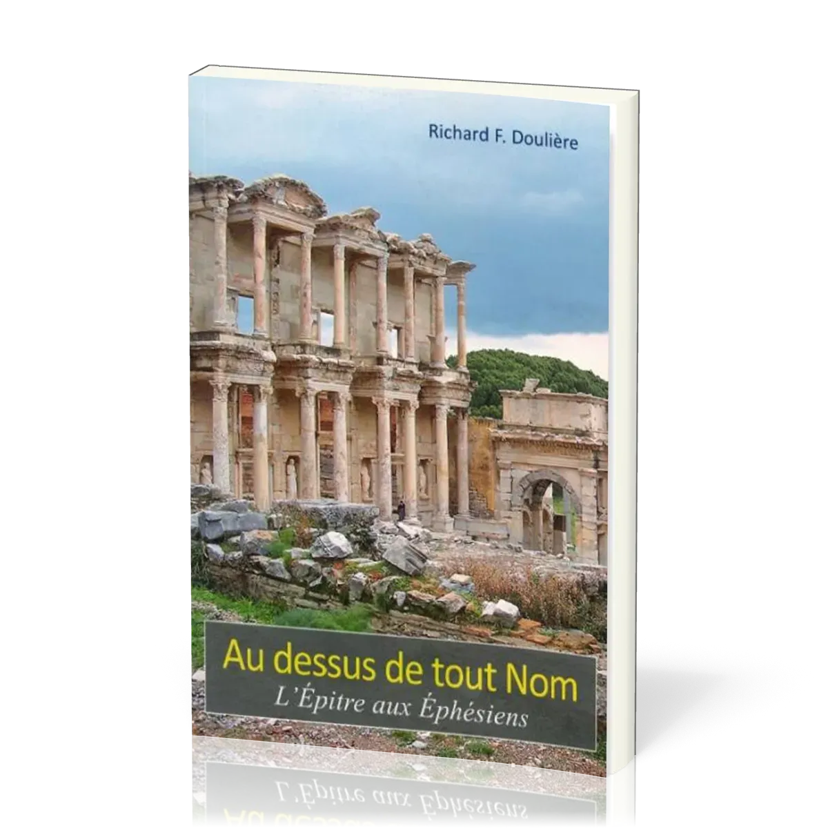 Au dessus de tout Nom - l'épitre aux Ephésiens