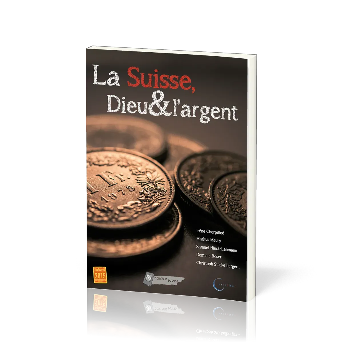 SUISSE, DIEU ET L'ARGENT (LA)