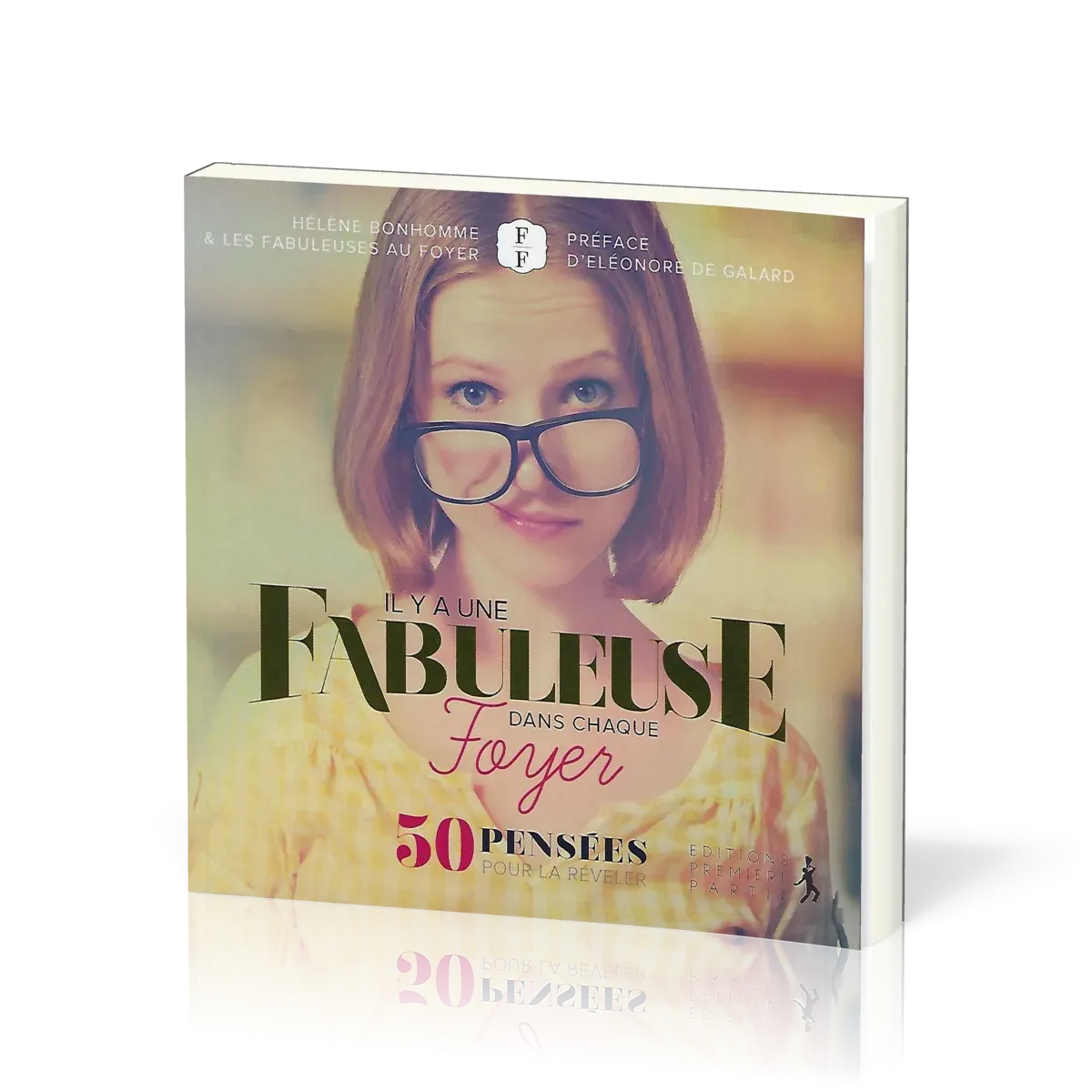 IL Y A UNE FABULEUSE DANS CHAQUE FOYER. 50 PENSEE POUR LA REVELER
