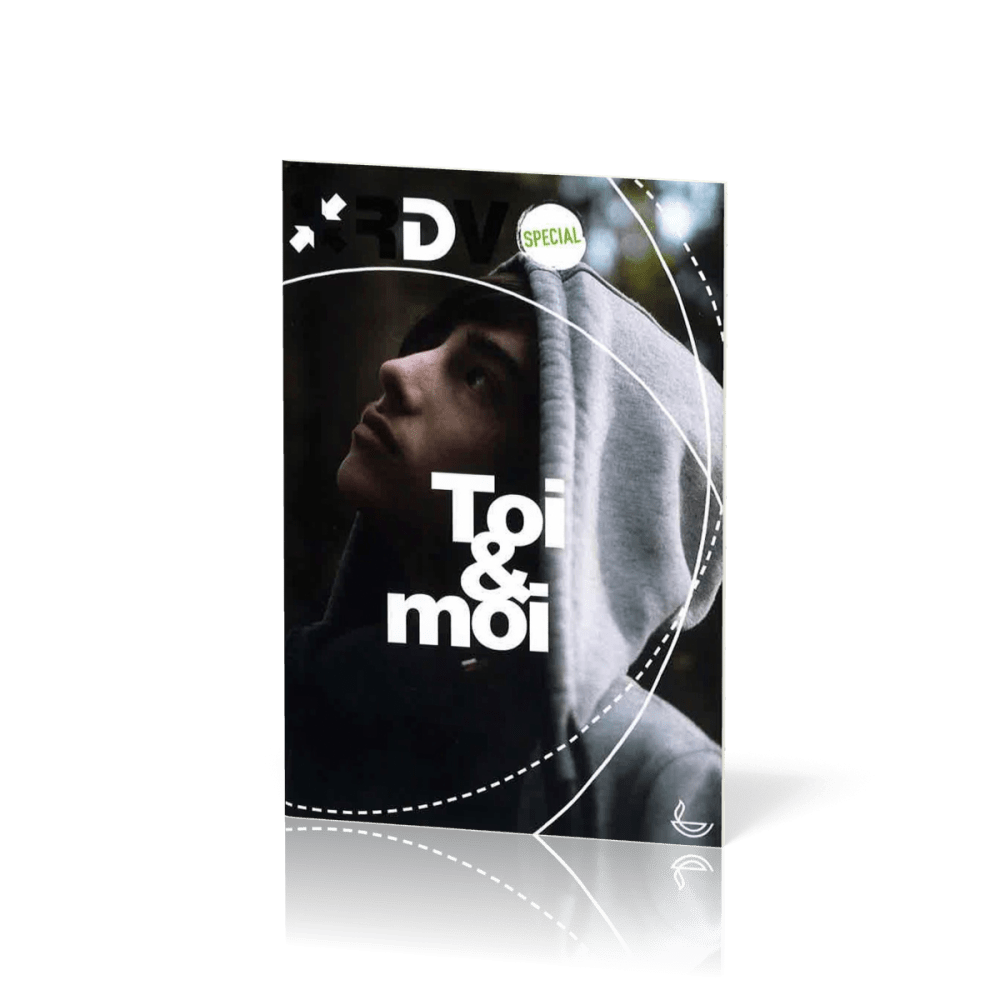 Toi & Moi - RDV Spécial - Nouvelle édition - Guide bibique pour jeunes