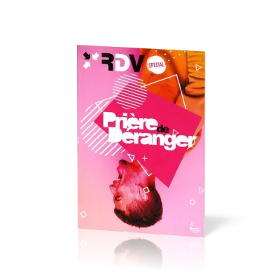 Prière de déranger - RDV Spécial - Nouvelle édition - Guide biblique pour jeunes