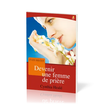 Devenir une femme de prière - Etude biblique