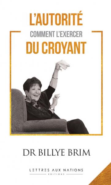 Autorité du croyant (L') - Comment l'exercer