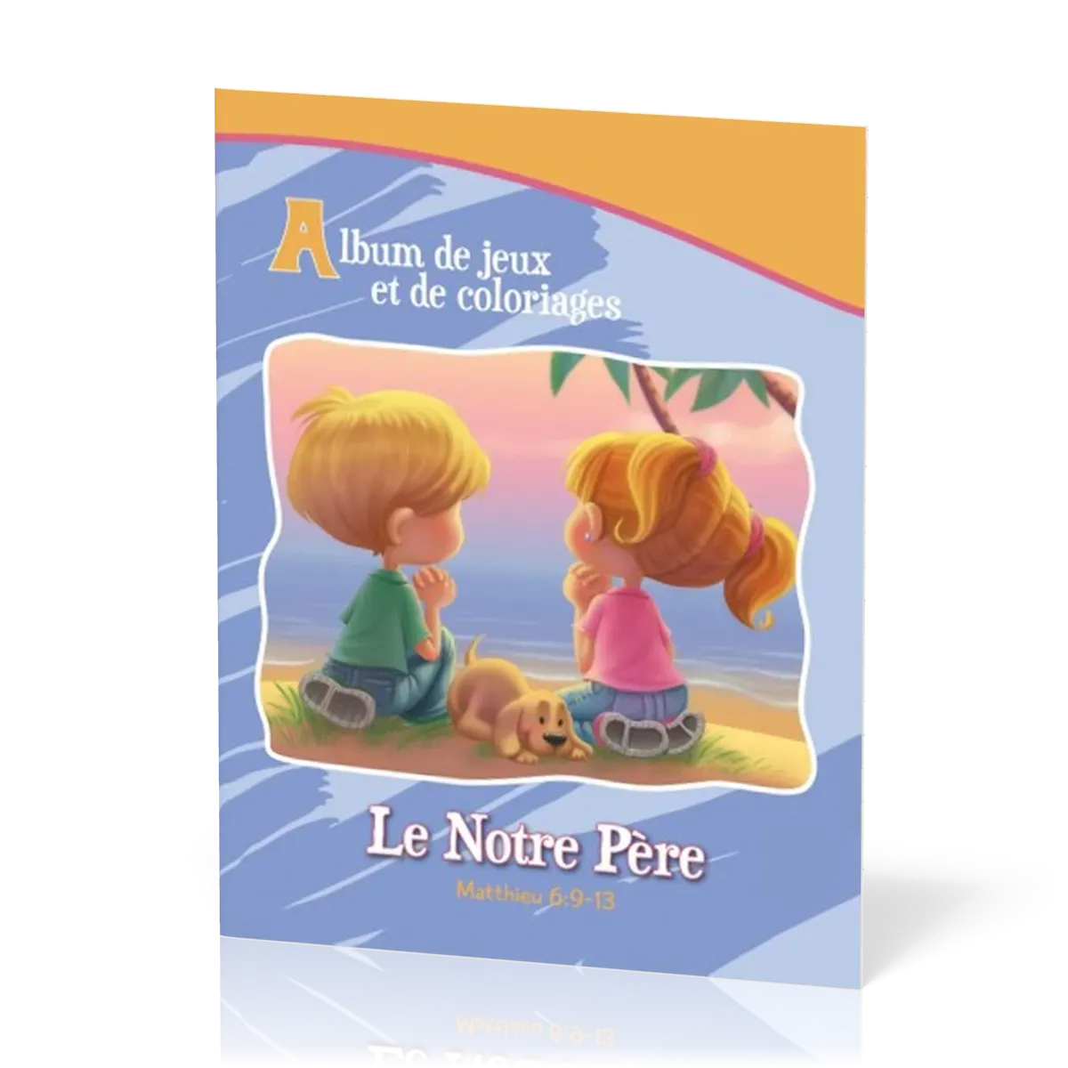NOTRE PÈRE (LE) - ALBUM DE JEUX ET DE COLORIAGE