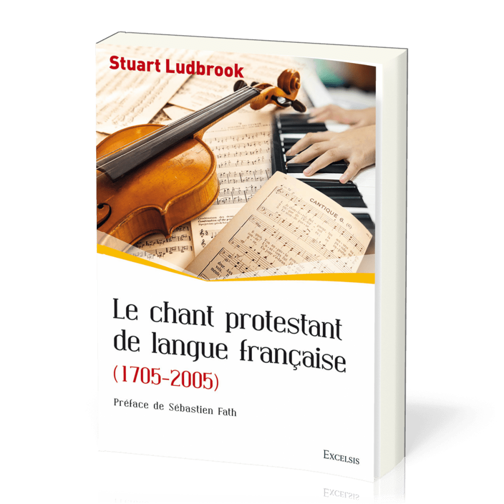 Chant protestant de langue francaise (Le) - (1705-2005)
