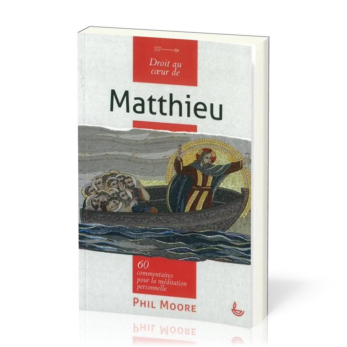 DROIT AU COEUR DE MATTHIEU - 60 COMMENTAIRES POUR LA MEDITATION PERSONNELLE