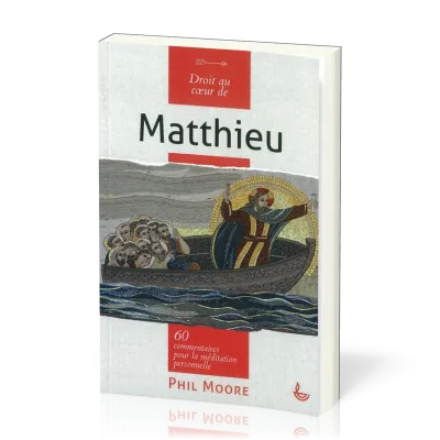 DROIT AU COEUR DE MATTHIEU - 60 COMMENTAIRES POUR LA MEDITATION PERSONNELLE