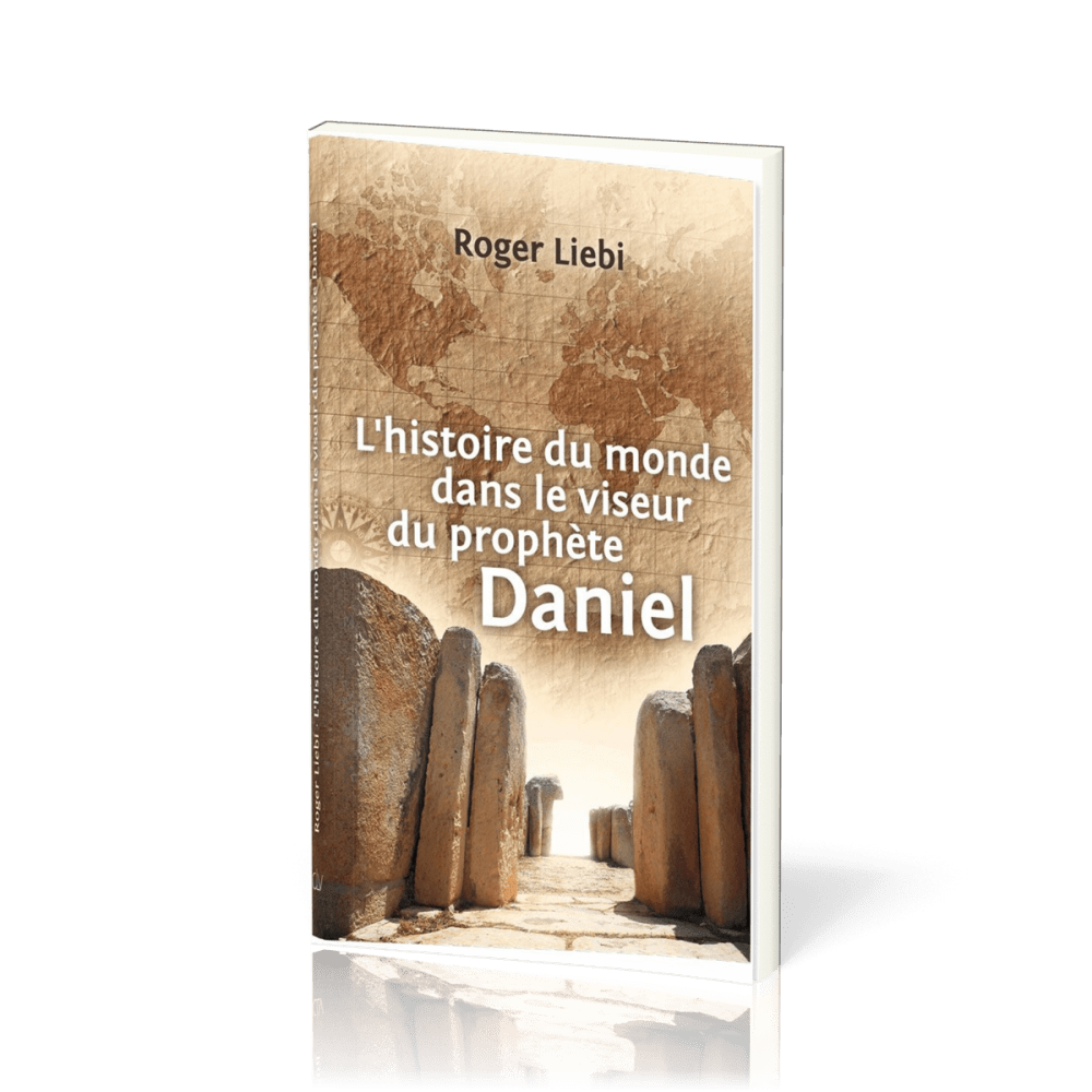 Histoire du monde dans le viseur du prophète Daniel