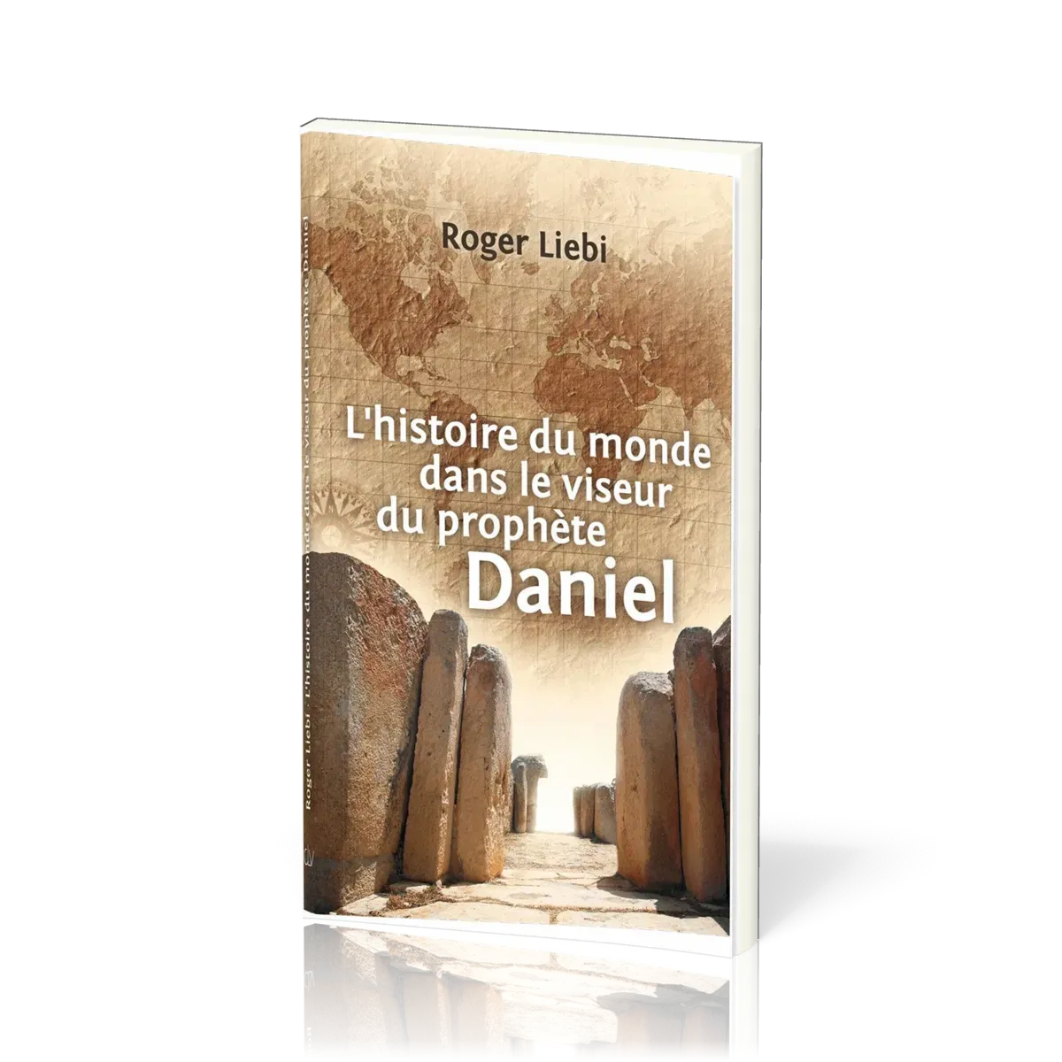 Histoire du monde dans le viseur du prophète Daniel