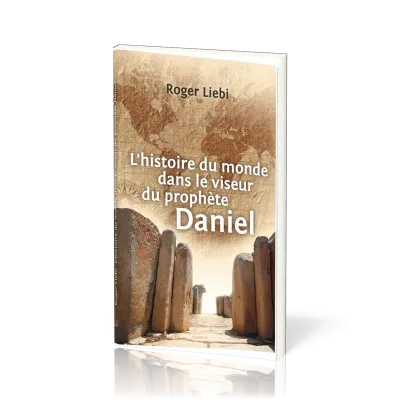 Histoire du monde dans le viseur du prophète Daniel