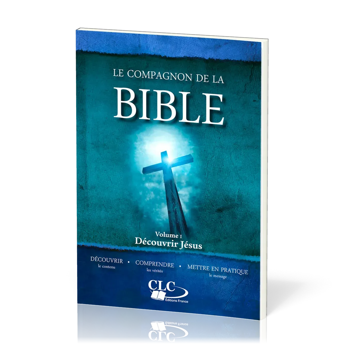 COMPAGNON DE LA BIBLE (LE) - VOL. 1 - DECOUVRIR JESUS