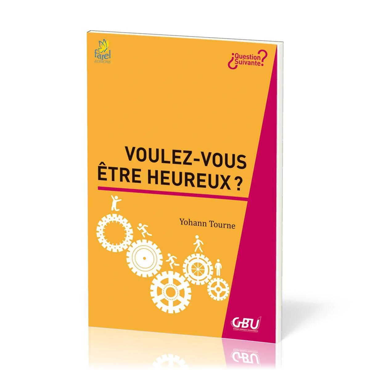 VOULEZ-VOUS ETRE HEUREUX ?