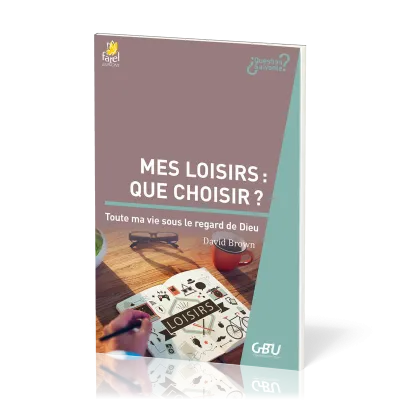 Mes loisirs : que choisir ? - Toute ma vie sous le regard de Dieu