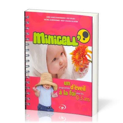 MINICELL' - UN PROGRAMME D'EVEIL A LA FOI POUR LES 0-3 ANS