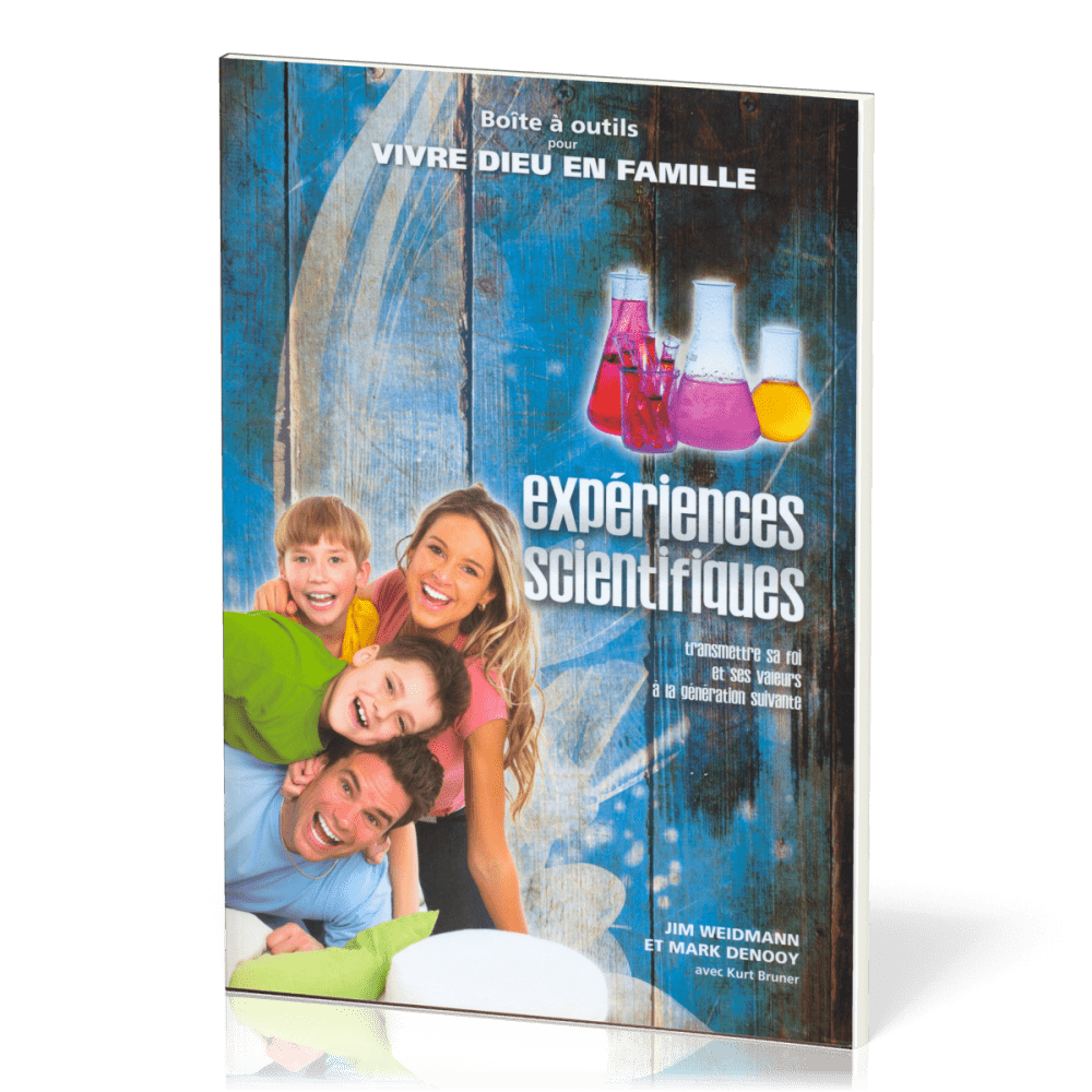 EXPERIENCES SCIENTIFIQUES - BOITE A OUTILS POUR VIVRE DIEU EN FAMILLE